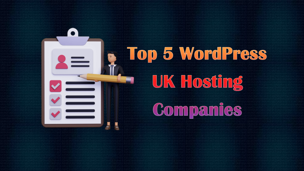 Top 5 UK WordPress Hosting Companies | Best WordPress Hosting UK top 5 WordPress hosting UK